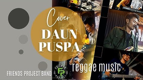 DAUN PUSPA - COVER LIVE FRIENDSPROJECT BAND