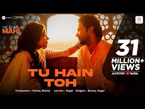 Tu Hain Toh | Mr. & Mrs. Mahi | Rajkummar Rao, Janhvi Kapoor | Hunny, Bunny, Sagar | Team Jaani
