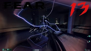 F.E.A.R. - Playthrough, Part 13 (Extreme Difficulty, No Commentary)