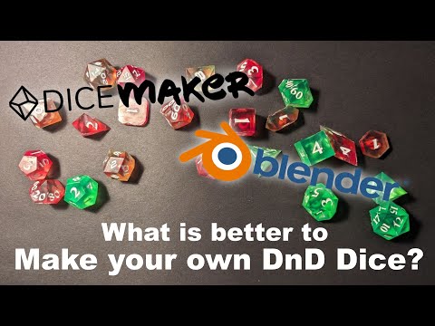 DiceMaker or Blender? What is better to make your OWN DnD Dice Set?