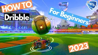 How To Dribble | Rocket League (for beginners and advanced)