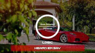 Logic - Heard Em Say [Bass Boosted]