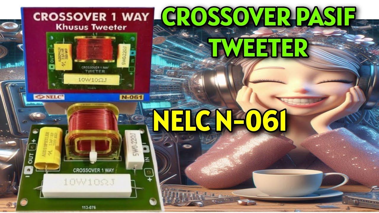 Crossover Tweeter Pasif NELC-061