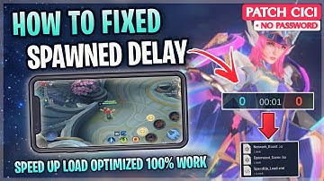 New! Fix Spawn Delay Issue In Mobile Legends Tips & Tricks | Work For All Device - Patch Cici