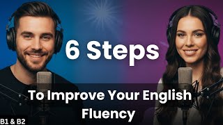 Unlock Fluency (6 Practical Techniques) | Learn English with Podcast 