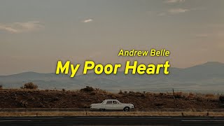 Andrew Belle - My Poor Heart (Lyrics)