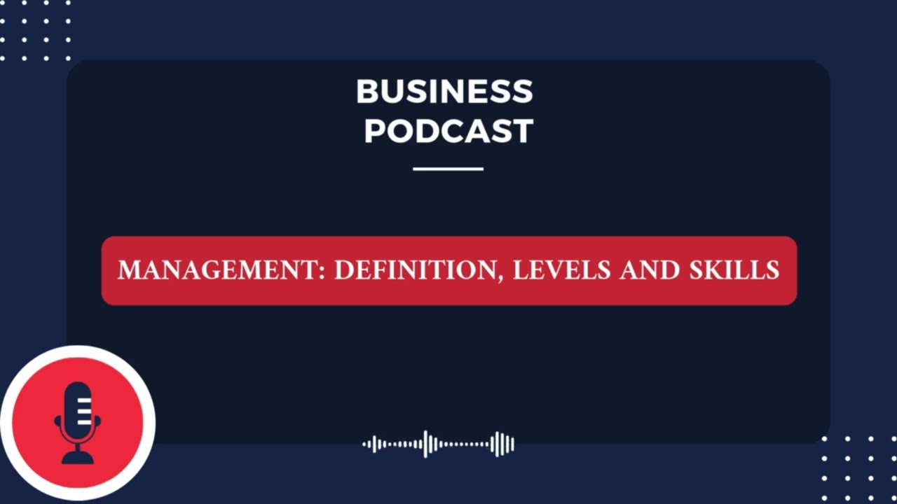 Management: definition, levels and skills