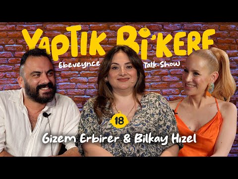 Yaptık Bi’ Kere - 18. Bölüm | Konuklar: Gizem Erbirer & Bilkay Hızel