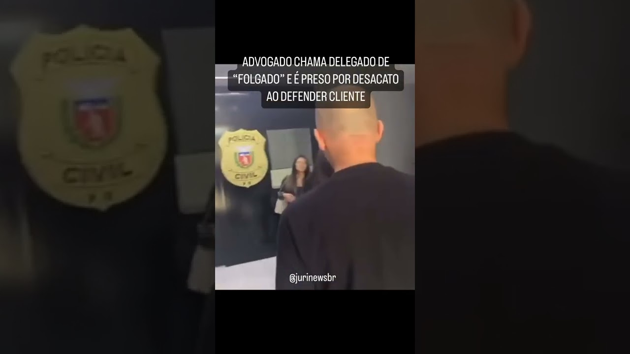 Advogado chama delegado de "folgado" e é preso por desacato, no exercício de sua profissão.