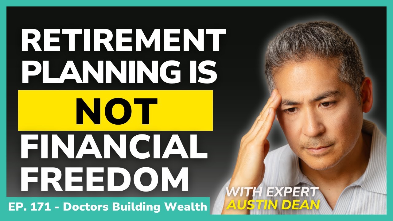 Stop Waiting for 65: Financial Freedom for Doctors