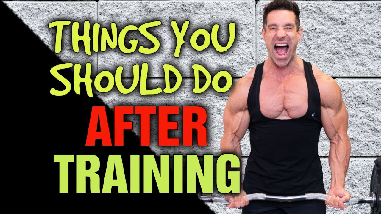 7 Things YOU SHOULD Do AFTER The Gym/Training - YouTube