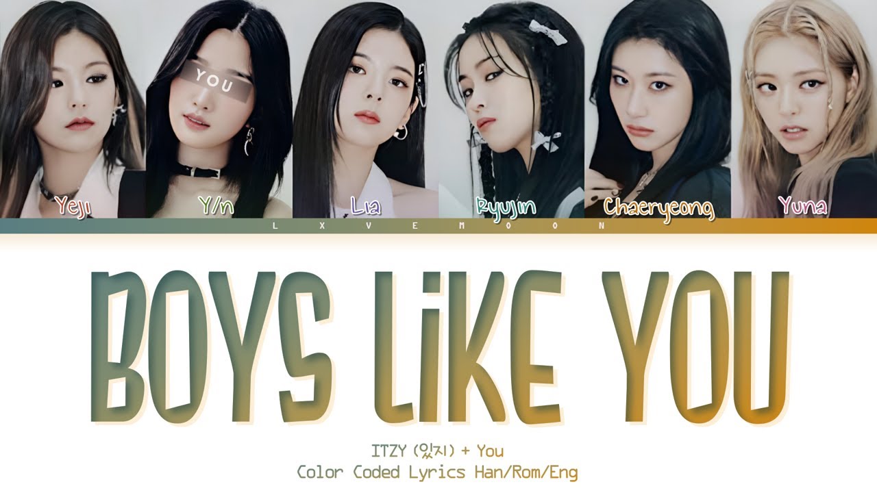 ITZY: You as a member - Boys Lik You (있지 - 6 members ver.)