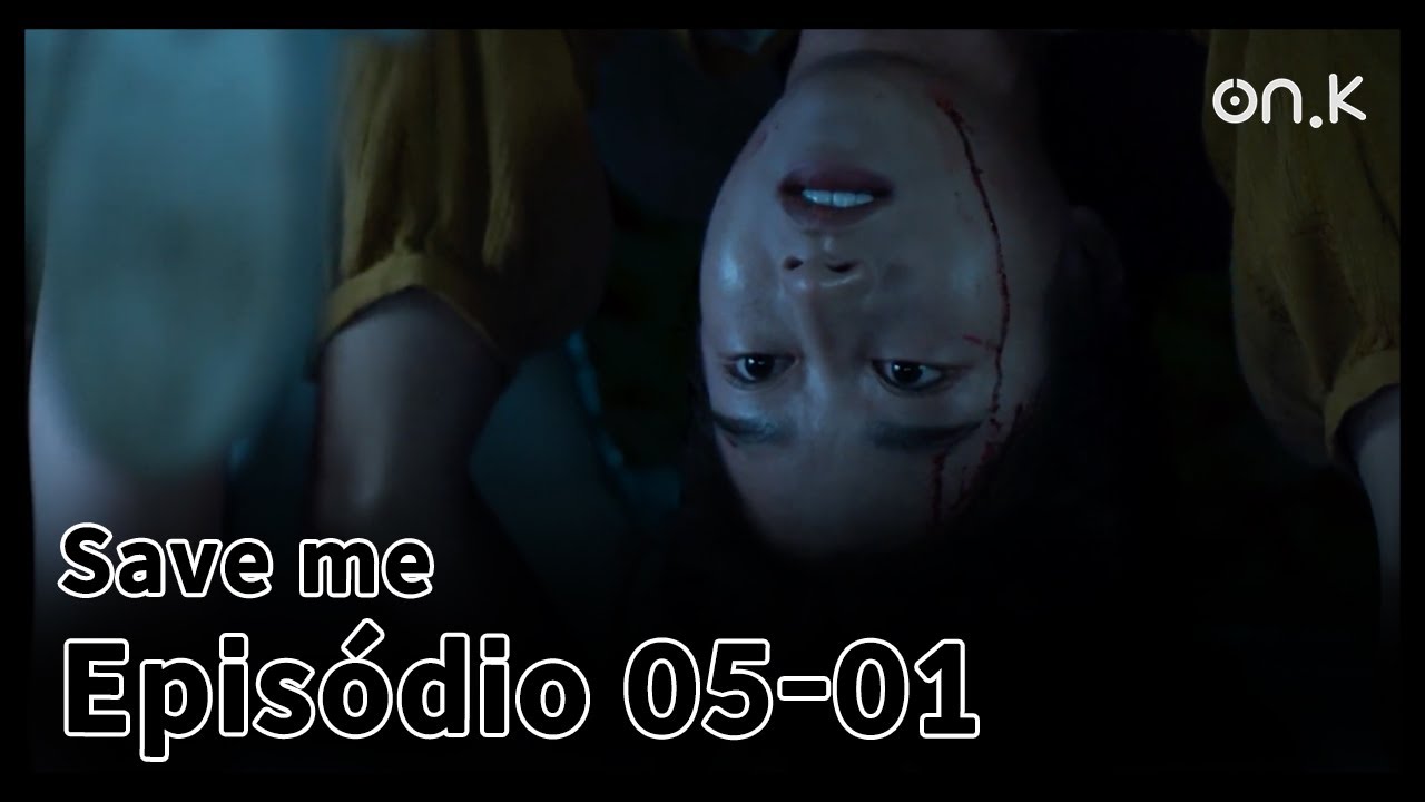 [#Saveme] (CC) Ep.05-01 | Começa o esconde a vida ou morre - YouTube