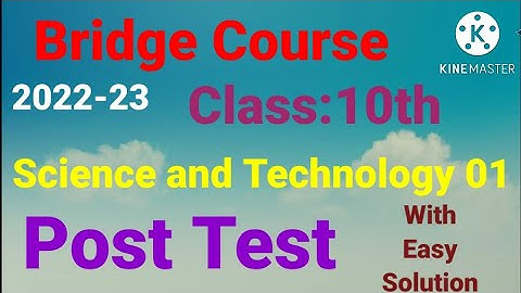 10th||Science and Technology 01||Bridge Course Post Test|| 10th Science part 1 ,Post Test Class 10