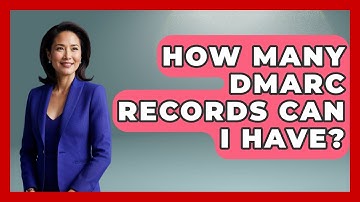 How Many DMARC Records Can I Have? - TheEmailToolbox.com