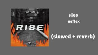 neffex - rise (slowed + reverb)