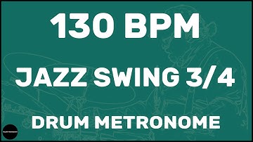 Jazz Swing 3/4 | Drum Metronome Loop | 130 BPM
