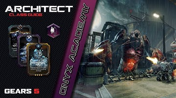 Architect Class Guide - Onyx Academy - Gears 5