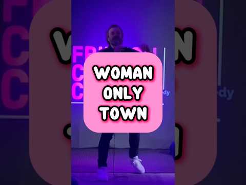 A WOMAN ONLY TOWN