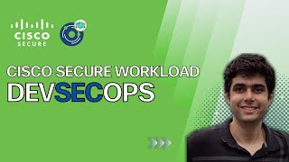 DevSecOps with Cisco Secure Workload | CI/CD Pipeline for Cisco Secure Workload