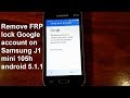 how to remove google account samsung galaxy j1 mini j105h j105f android 5.1.1 new and fastest method