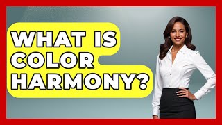 What Is Color Harmony? - Graphic Design Nerd