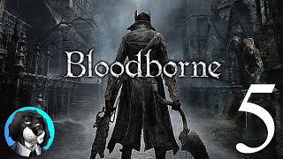 Failing To Not Die In Bloodborne - Part 5 | Cynical Streams