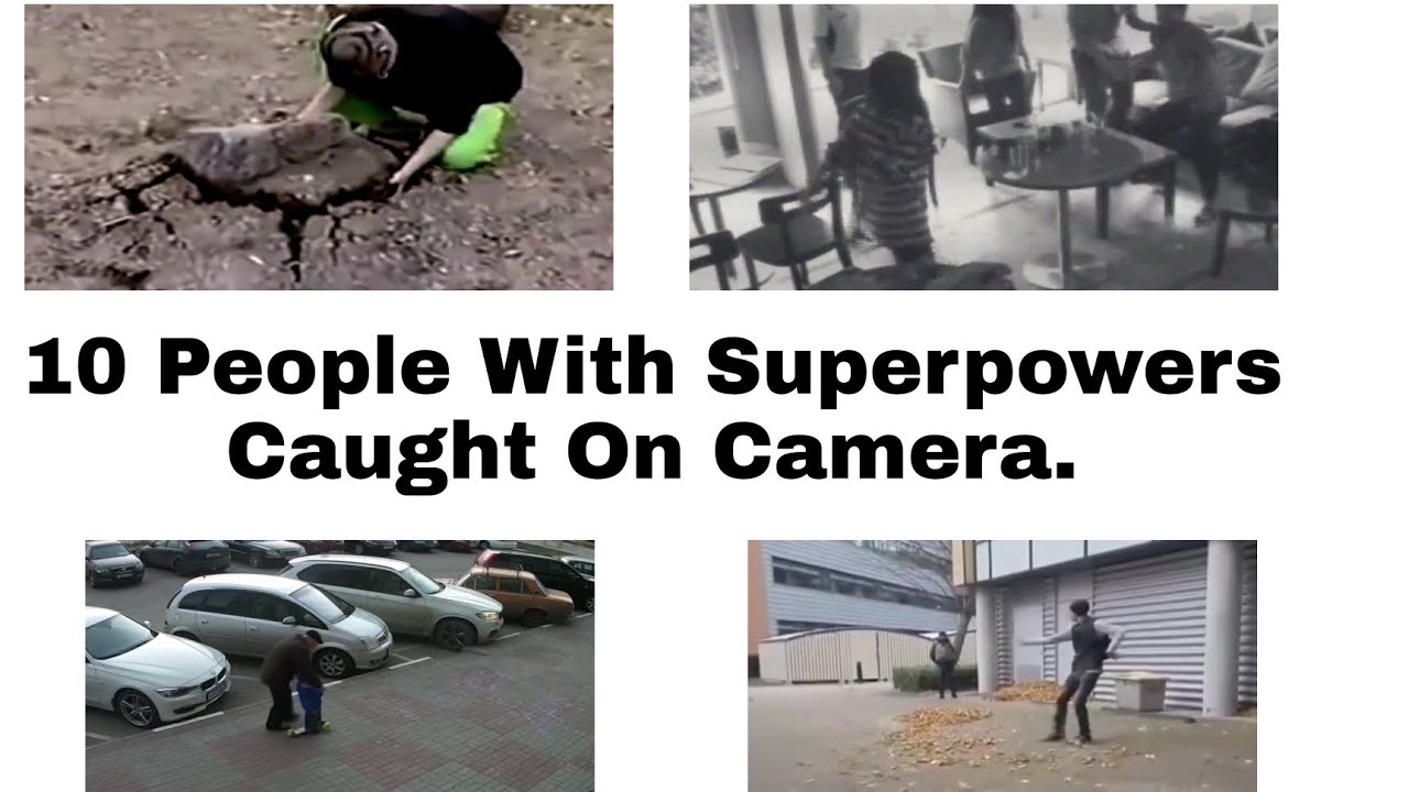 10 People With Superpowers Caught On Camera 