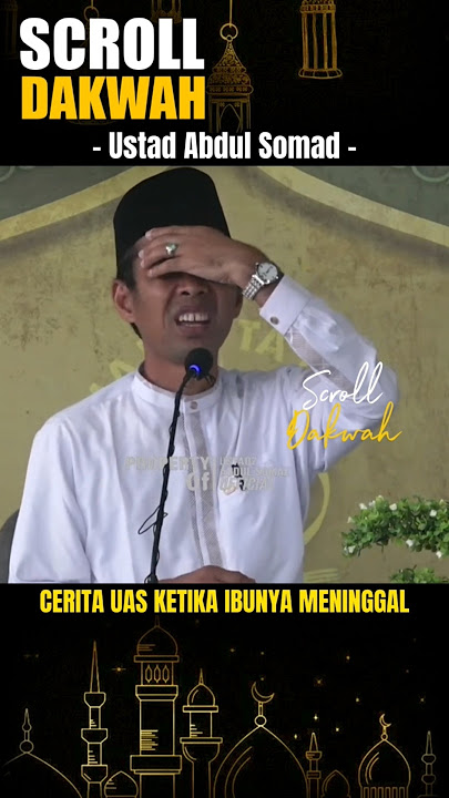 Cerita UAS ketika ibunya meninggal