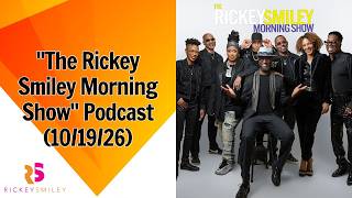 "The Rickey Smiley Morning Show" Podcast (10/19/26)
