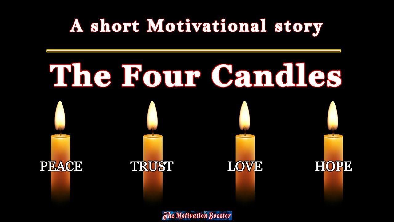 The Four Candles || PEACE - TRUST - LOVE - HOPE || A short Motivational Story