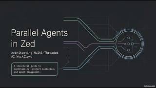 Parallel Agents in Zed