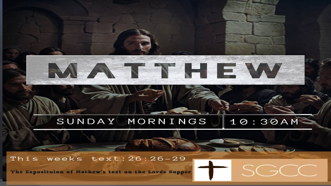 Matthew 26:26-29 (An Exposition of Matthew text on The Lords Supper) By ...