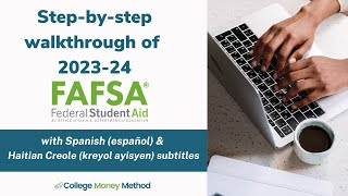 2023-24 FAFSA Walk-through and Tutorial for High School Seniors