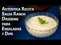 Autentica Receta Salsa Ranch Dressing para Ensaladas y Dips