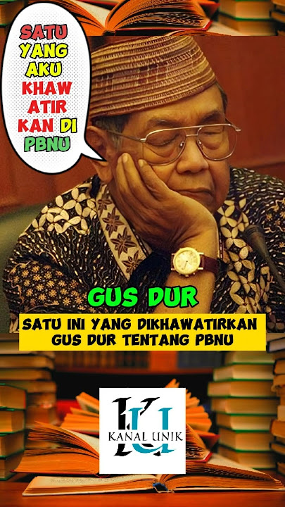 Satu Ini yang Khawatirkan Gus Dur di PBNU#gusdur #humorgusdur #nasihatgusdur ##nu #pbnu