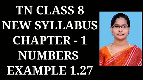 8th Maths Ch-1 Numbers | Example 1.27 | Samacheer One plus One channel