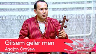 Agajan Orayew - Gitsem geler men | 2022