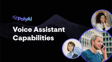 PolyAI Voice Assistant Capabilities