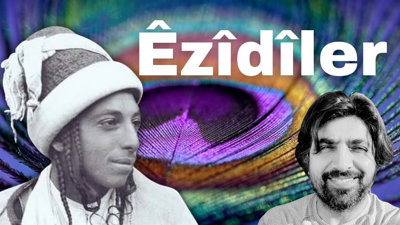 Êzîdîlik ve Êzîdîler | Melek Tavus’un Çocukları