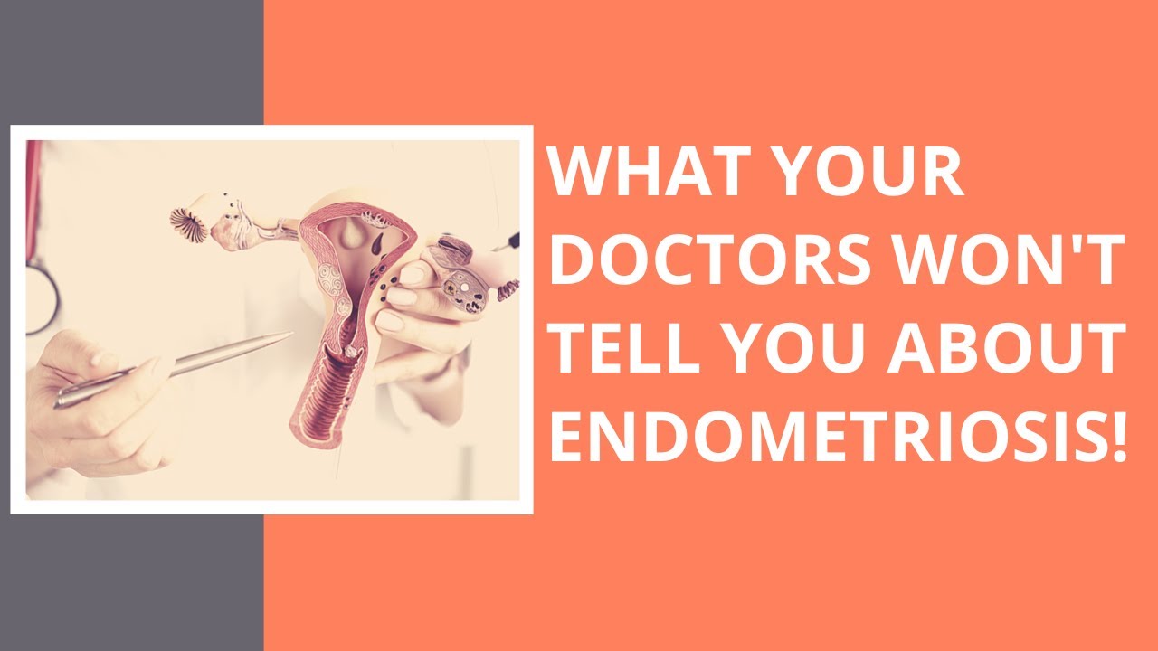 What your doctors won't tell you about endometriosis! YouTube
