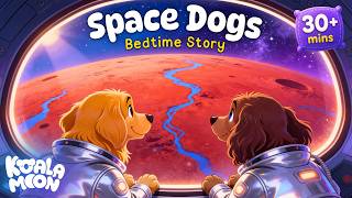 30 Min ⏳ Bedtime Story for Kids 🚀 Hector & Sunny Go To Space 🐶