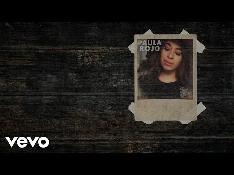 Paula Rojo - Lo Que Nunca Fue (Lyric Video)
