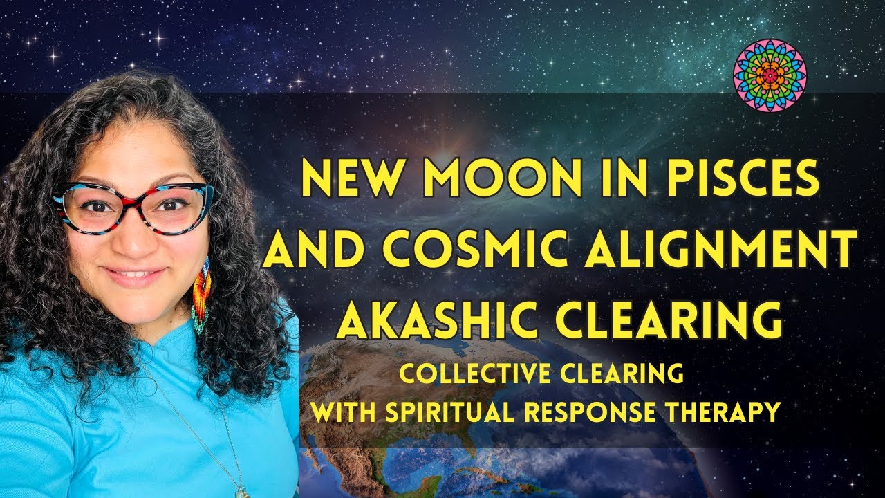 Cosmic Alignment and New Moon Portal in Pisces Clearing | Open up to ...