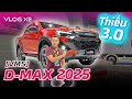 [VMS] Chi tiết Isuzu D-max 2025 - Vẫn thiếu máy 3.0 nhưng đã có nhiều đổi mới đáng khen | Vlog Xe
