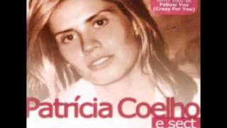 Video thumbnail of "PATRICIA COELHO e SECT - follow you (crazy for you) [EXTENDED]"
