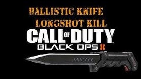 Black Ops 2 G_ShadowKiller45 Sick Ballistic Knife Across The Map