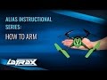 Episode 6 - How To Arm | LaTrax Alias