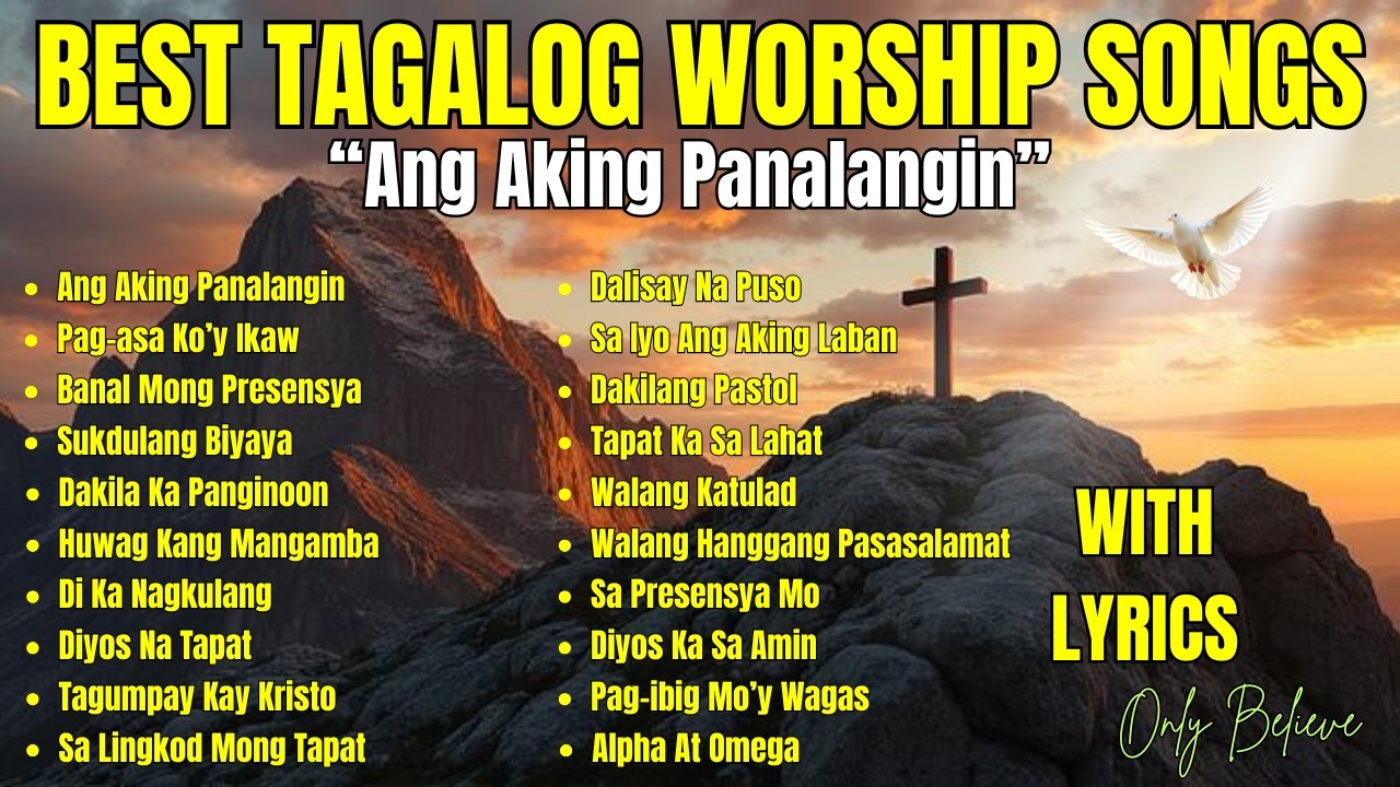 Best Tagalog Praise and Worship Songs| 