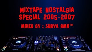 Mixtape Nostalgia Special 2005-2007